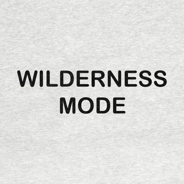 WILDERNESS MODE by betterdayz